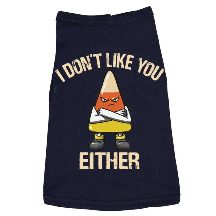 I Dont Like You Either Candy Corn Doggie Tank