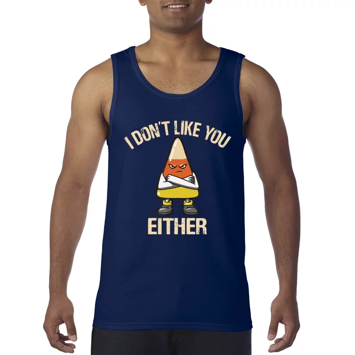 I Dont Like You Either Candy Corn Tank Top