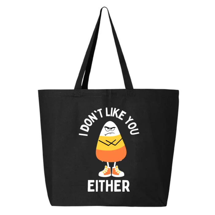 I Dont Like You Either Candy Corn Sarcastic Funny Halloween 25L Jumbo Tote