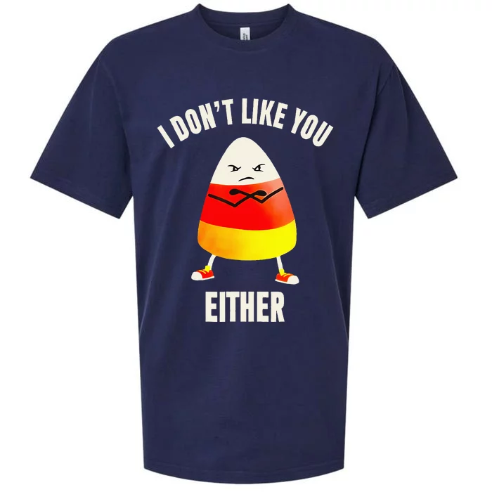 I Dont Like You Either Candy Corn Sueded Cloud Jersey T-Shirt