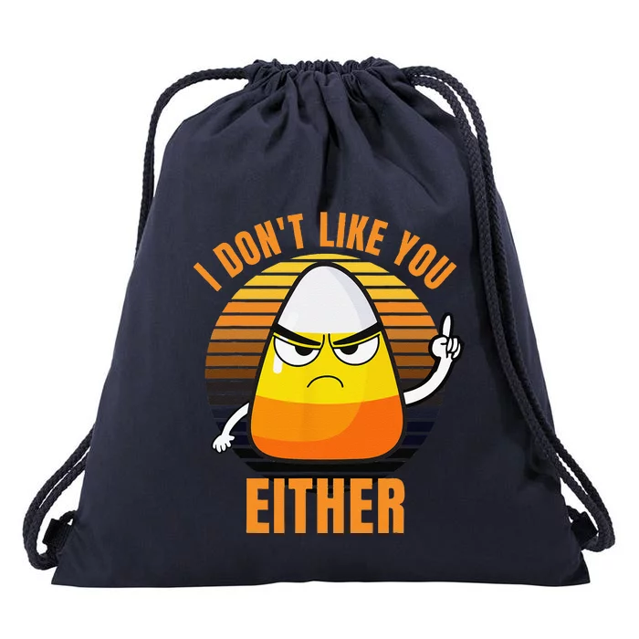 I Dont Like You Either Funny Candy Corn Halloween Drawstring Bag