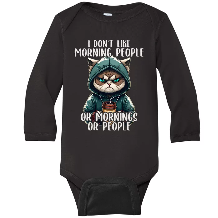 I Dont Like Morning People Coffee & Sarcastic Cat Grumpy Baby Long Sleeve Bodysuit