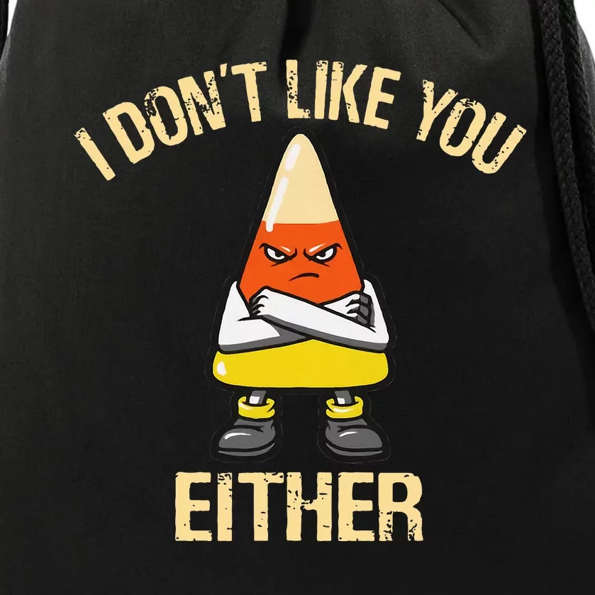 i don't like you either candy corn Drawstring Bag