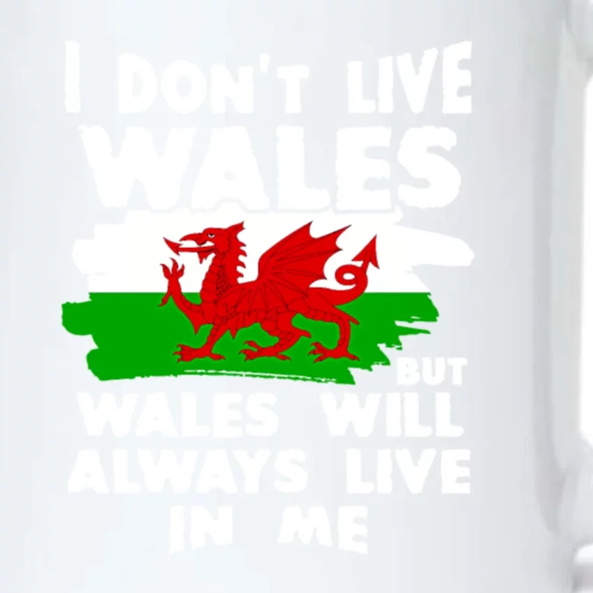 I Don't Live Wales But Wales Will Always Live In Me Black Color Changing Mug