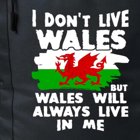 I Don't Live Wales But Wales Will Always Live In Me Daily Commute Backpack