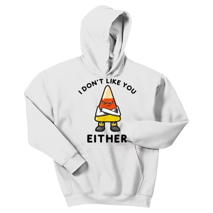 I Don't Like You Either Funny Halloween Candy Corn Kids Hoodie