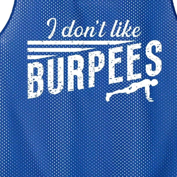 I Don't Like Burpees Street Workout Fitness Gift Mesh Reversible Basketball Jersey Tank