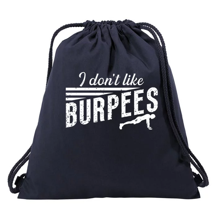 I Don't Like Burpees Street Workout Fitness Gift Drawstring Bag