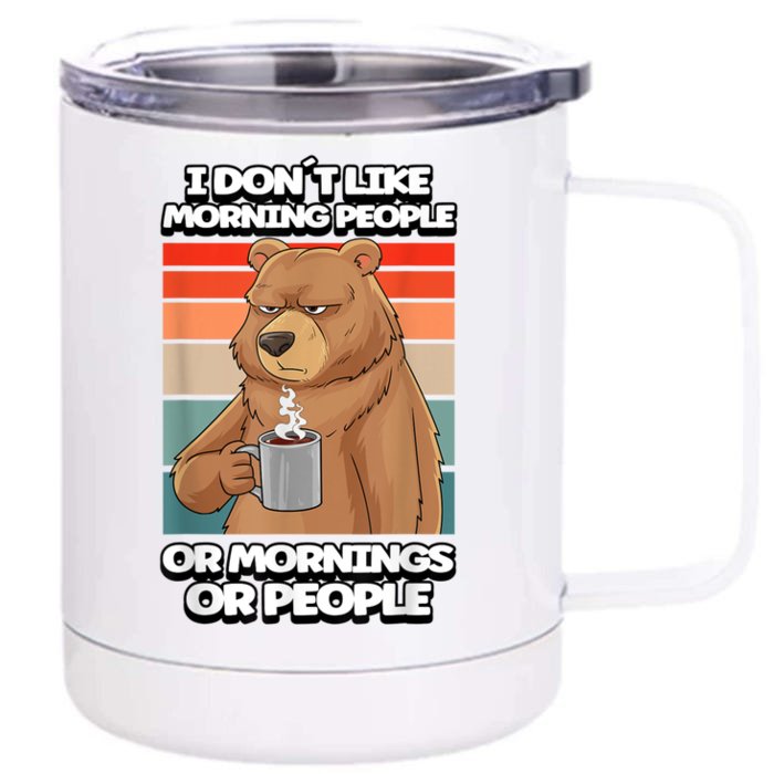 I Dont Like Morning People Bear Coffee Funny Vintage Front & Back 12oz Stainless Steel Tumbler Cup