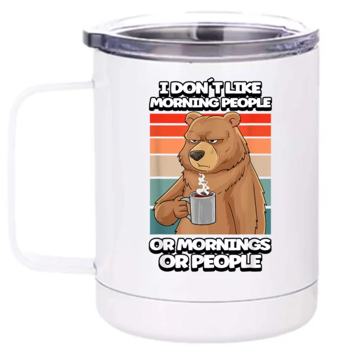 I Dont Like Morning People Bear Coffee Funny Vintage Front & Back 12oz Stainless Steel Tumbler Cup