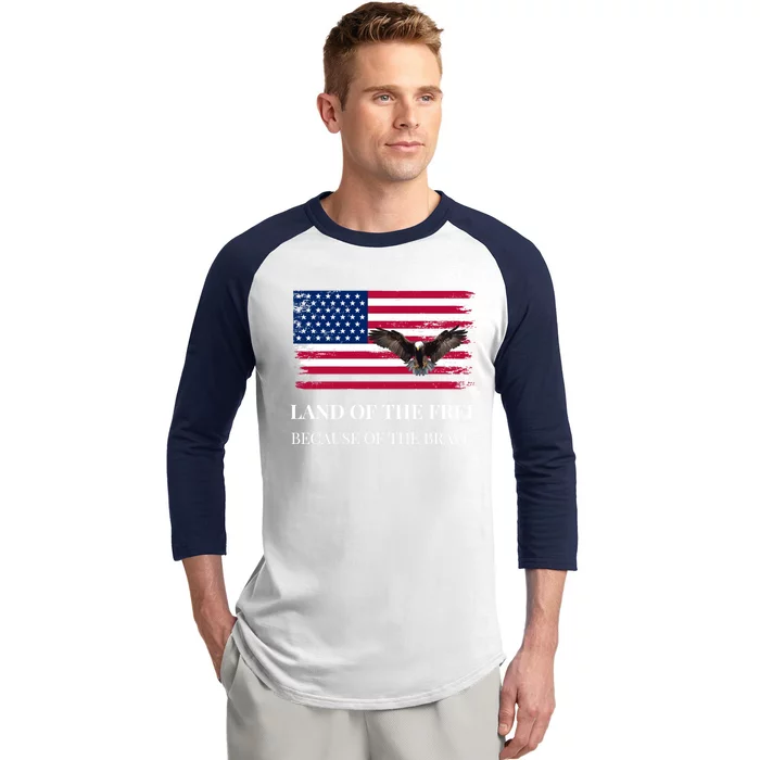 Independence Day Land Of The Free Because Of The Brave Gift Baseball Sleeve Shirt