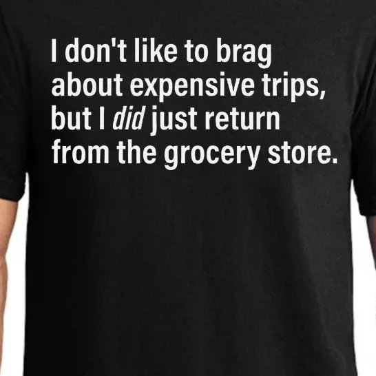 I DonT Like To Brag About Expensive Trips Funny Quotes Pajama Set