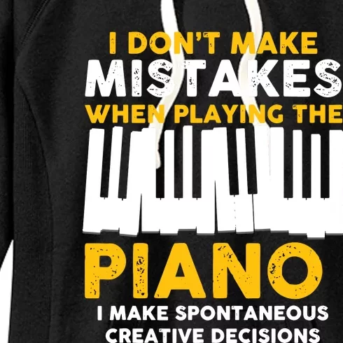 I Don't Make Mistakes Piano Musician Humor Women's Fleece Hoodie