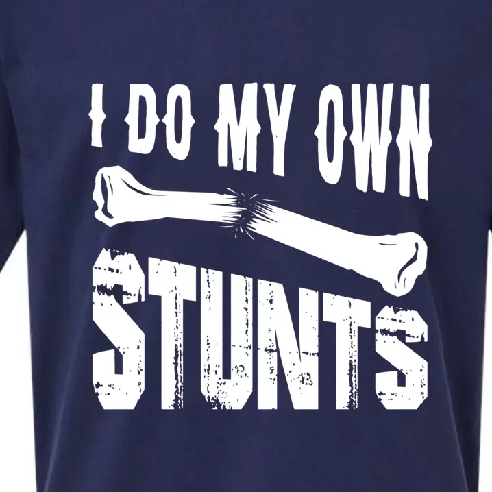 I Do My Own Stunts Accidents Broken Bone Injury Gift Sueded Cloud Jersey T-Shirt