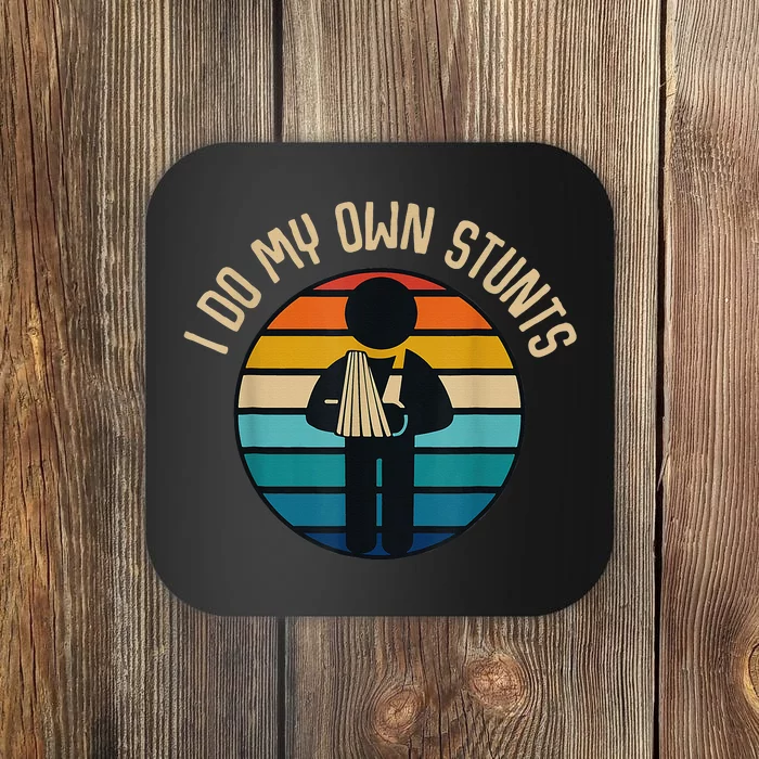 I Do My Own Stunts Get Well Gifts Funny Injury Hand Wrist Coaster