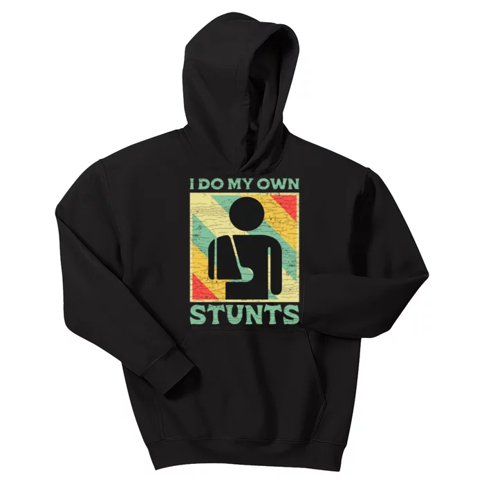 I Do My Own Stunts Broken Arm Gifts Funny Injury Gift Kids Hoodie