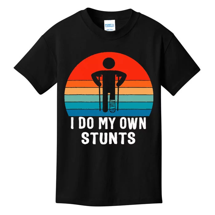 I Do My Own Stunts - Get Well Gift - Injury Leg - Broken Arm Kids T-Shirt