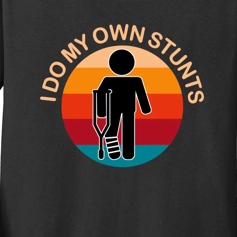 I Do My Own Stunts Get Well Funny Kids Long Sleeve Shirt