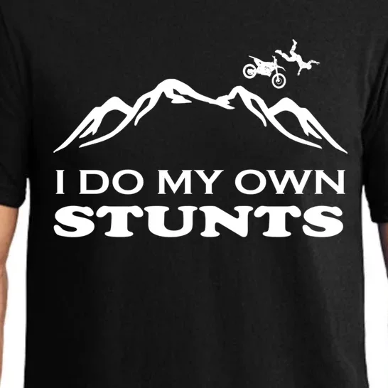 I Do My Own Stunts Funny Motorcycle Stunt Motorbike Gift Pajama Set