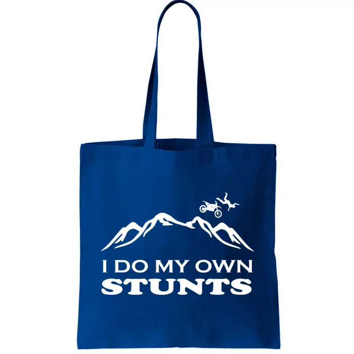 I Do My Own Stunts Funny Motorcycle Stunt Motorbike Gift Tote Bag