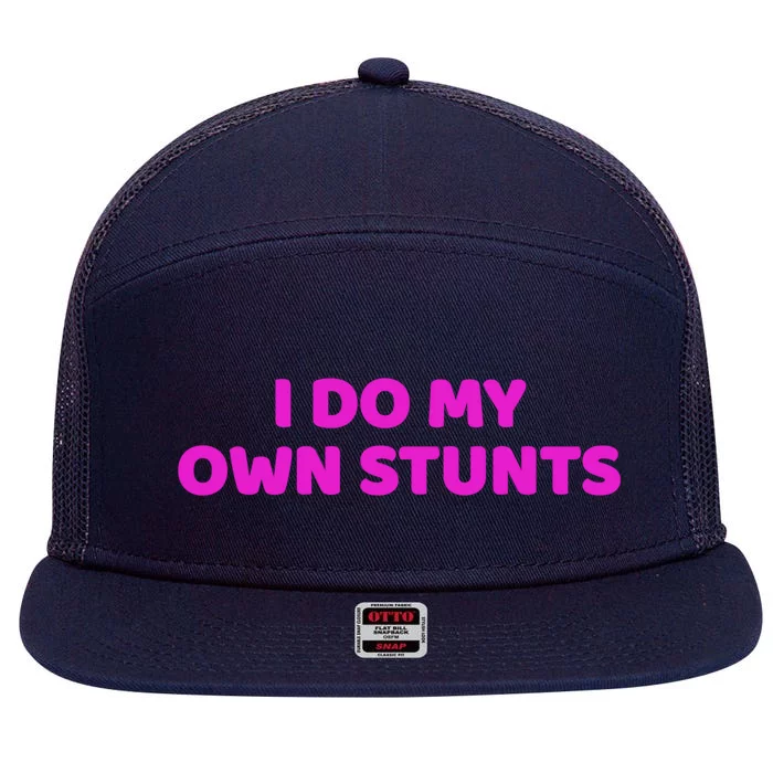 I Do My Own Stunts Get Well Soon Accident Gift 7 Panel Mesh Trucker Snapback Hat