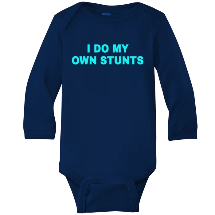 I Do My Own Stunts Get Well Soon Funny Gift Baby Long Sleeve Bodysuit