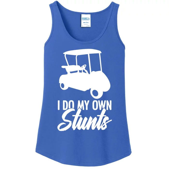 I Do My Own Stunts Golfing Golf Cart For Golfer Golf Lover Great Gift Ladies Essential Tank