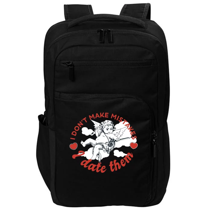 I Don't Make Mistakes I Date Them Cupid Impact Tech Backpack