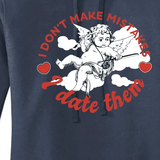 I Don't Make Mistakes I Date Them Cupid Women's Pullover Hoodie