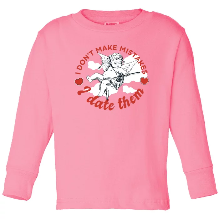 I Don't Make Mistakes I Date Them Cupid Toddler Long Sleeve Shirt