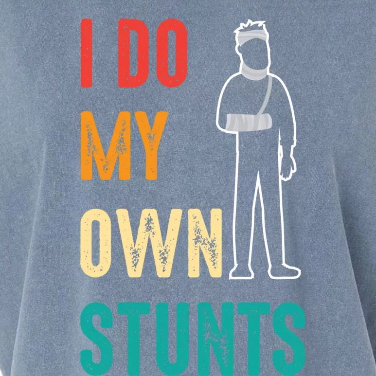 I Do My Own Stunts I Do All My Own Stunts Great Gift Garment-Dyed Women's Muscle Tee