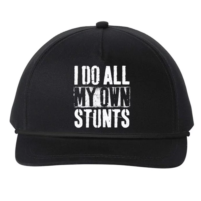 I Do My Own Stunts Get Well Gift Injury Leg Broken Arm Snapback Five-Panel Rope Hat