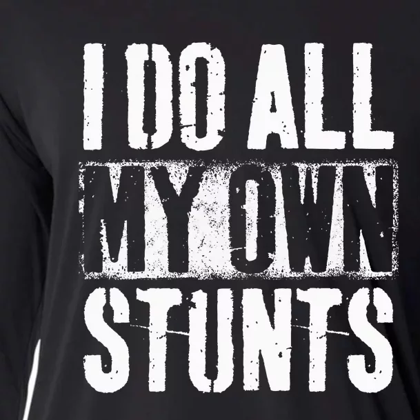 I Do My Own Stunts Get Well Gift Injury Leg Broken Arm Cooling Performance Long Sleeve Crew