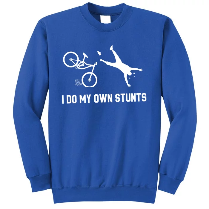 I Do My Own Stunts Mountain Bike Funny Mtb Gift Sweatshirt