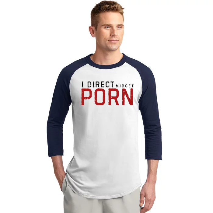 I Direct Midget Porn Funny Baseball Sleeve Shirt