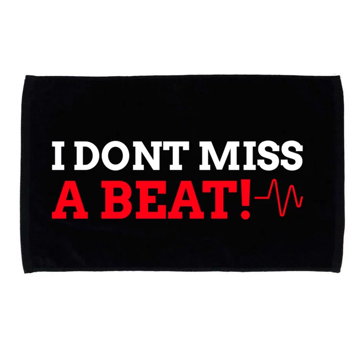 I Don't Miss A Beat! Funny Open Heart Surgery Great Gift Microfiber Hand Towel