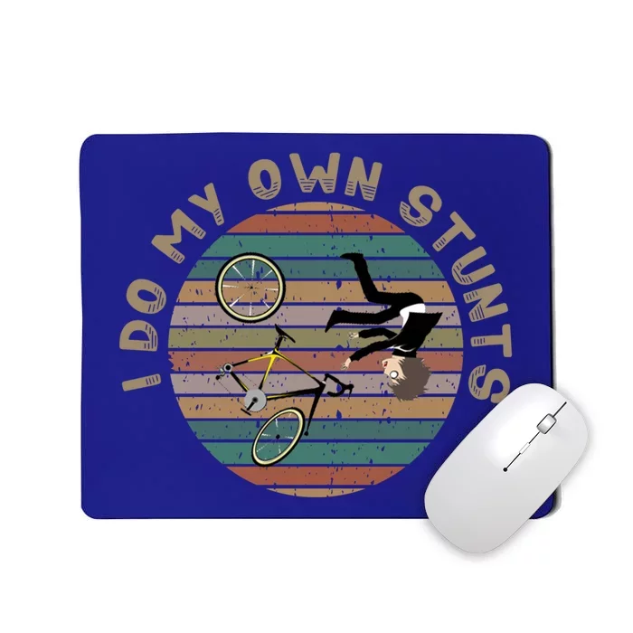 I Do My Own Stunts Mountain Biking Vintage Cute Gift Mousepad