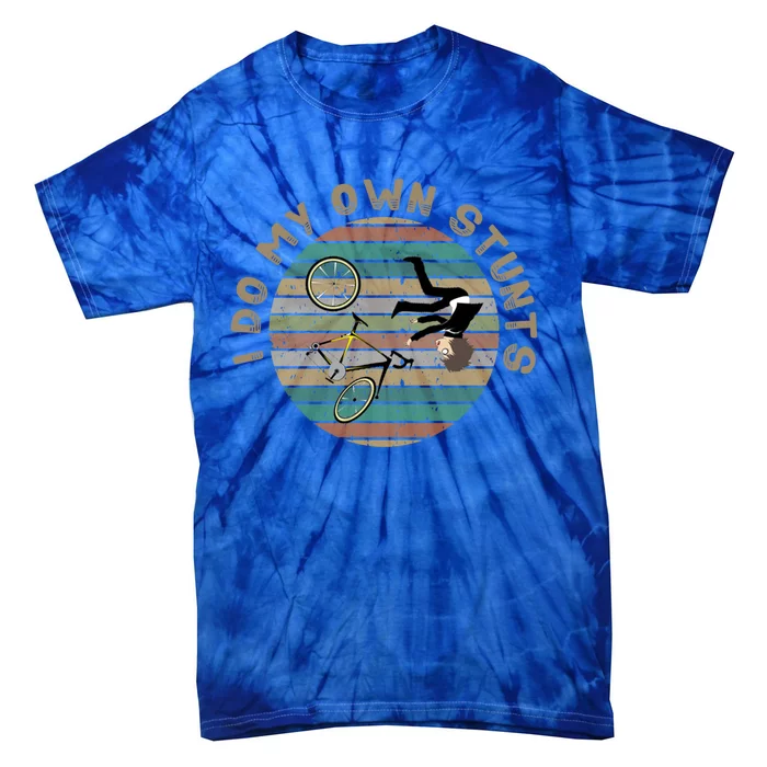 I Do My Own Stunts Mountain Biking Vintage Cute Gift Tie-Dye T-Shirt