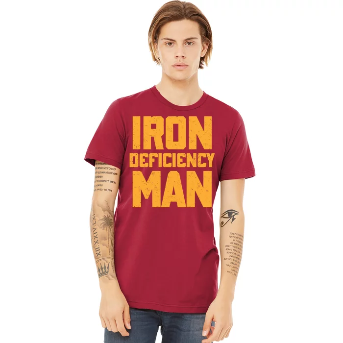 Iron Deficiency Man Premium T-Shirt