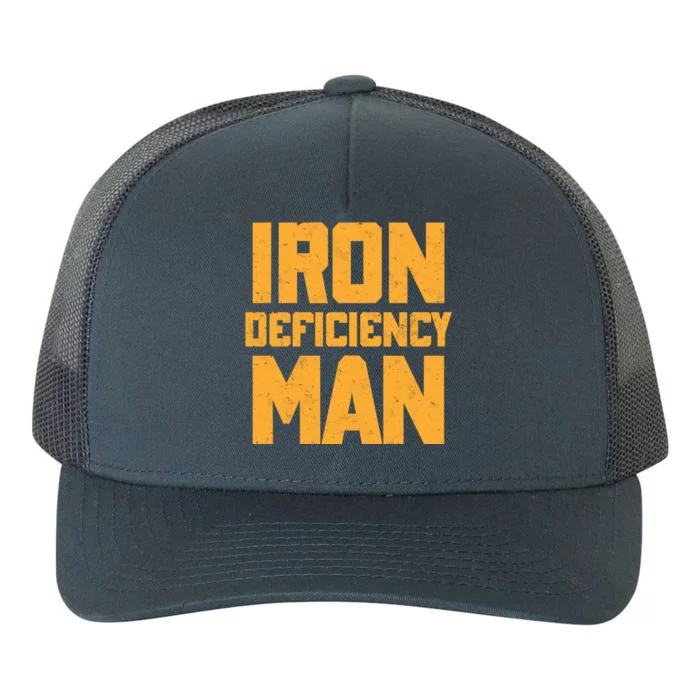 Iron Deficiency Man Yupoong Adult 5-Panel Trucker Hat