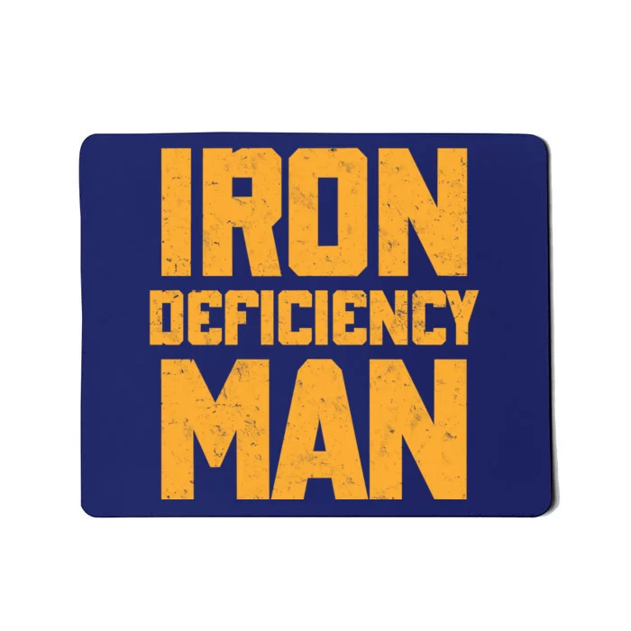 Iron Deficiency Man Mousepad