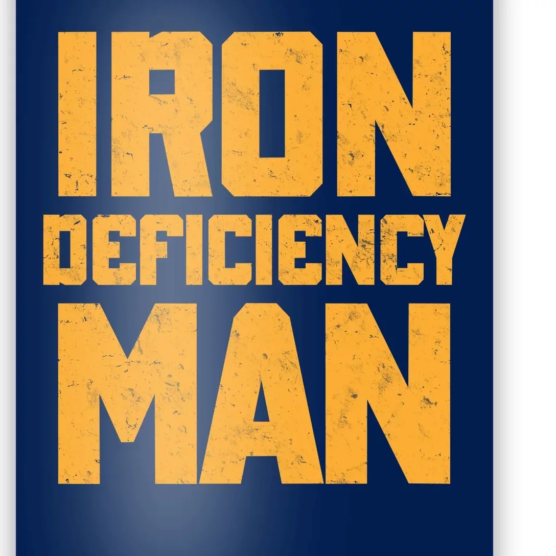 Iron Deficiency Man Poster