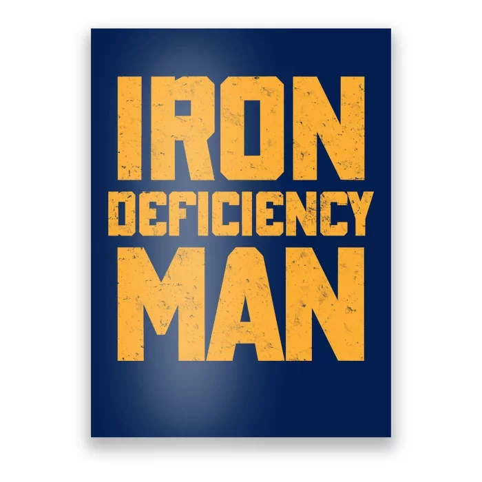 Iron Deficiency Man Poster