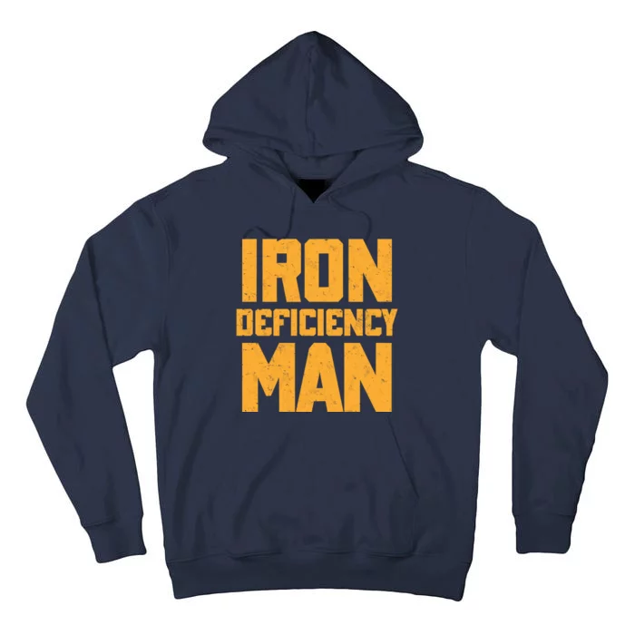 Iron Deficiency Man Tall Hoodie