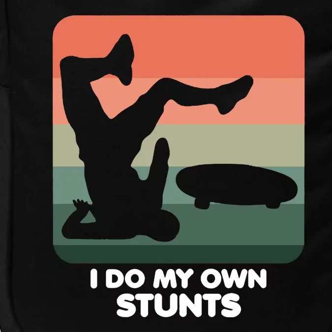 I Do My Own Stunts Funny Skateboard Impact Tech Backpack