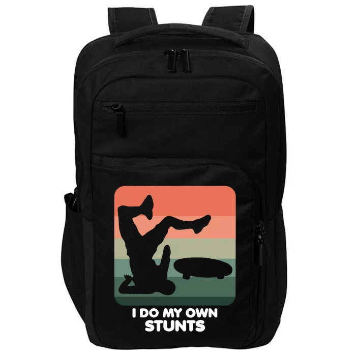 I Do My Own Stunts Funny Skateboard Impact Tech Backpack