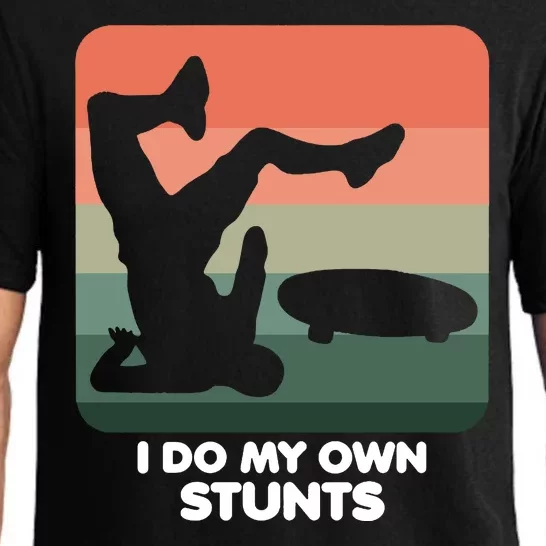 I Do My Own Stunts Funny Skateboard Pajama Set