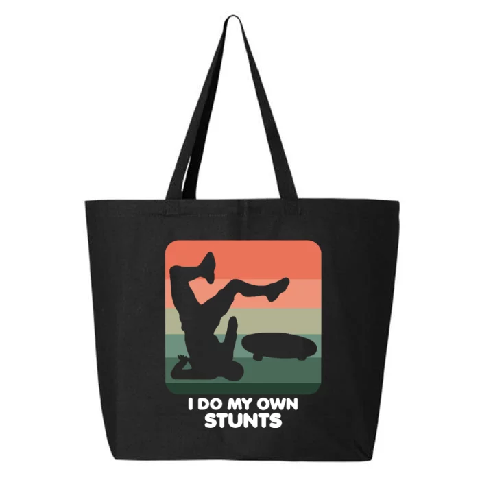 I Do My Own Stunts Funny Skateboard 25L Jumbo Tote