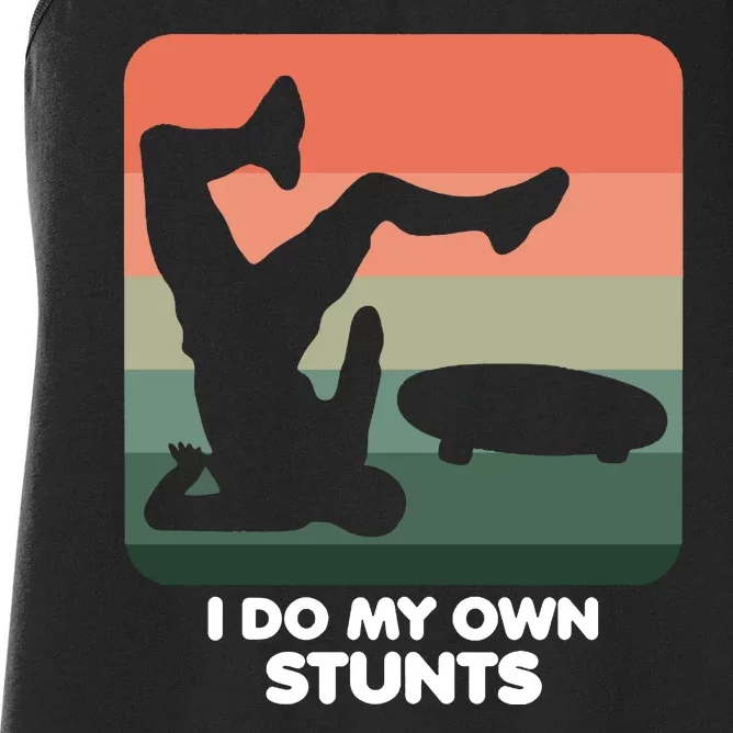 I Do My Own Stunts Funny Skateboard Women's Racerback Tank