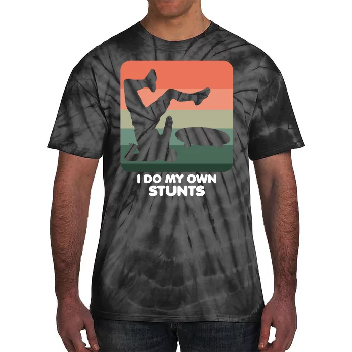 I Do My Own Stunts Funny Skateboard Tie-Dye T-Shirt